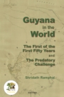 Image for Guyana in the world  : the first of the first fifty years and The predatory challenge