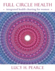 Image for Full Circle Health : Integrated Health Charting for Women