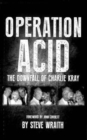 Image for Operation Acid  : the downfall of Charlie Kray