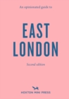 Image for An Opinionated Guide to East London (Second Edition)