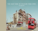 Image for The East End in colour 1980-1990