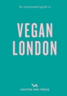 Image for An opinionated guide to vegan London
