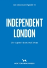 Image for An Opinionated Guide to Independent London