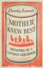 Image for Mother Knew Best: Memoirs of a London Girlhood