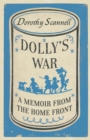 Image for Dolly&#39;s War: A Memoir from the Home Front