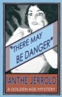 Image for There May be Danger