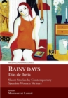 Image for Rainy days  : short stories by contemporary Spanish women writers