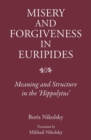 Image for Misery and Forgiveness in Euripides