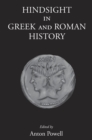 Image for Hindsight in Greek and Roman History