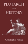 Image for Plutarch and History: Eighteen Studies