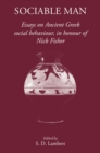 Image for Sociable Man: Essays on Ancient Greek Social Behaviour in Honour of Nick Fisher