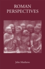 Image for Roman Perspectives: Studies in Political and Cultural History, from the First to the Fifth Century