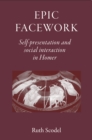 Image for Epic Facework: Self-presentation and social interaction in Homer
