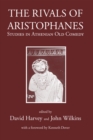 Image for Rivals of Aristophanes: Studies in Athenian Old Comedy