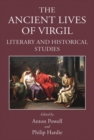 Image for The ancient lives of Virgil  : literary and historical studies