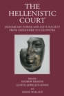 Image for Hellenistic Court: Monarchic Power and Elite Society from Alexander to Cleopatra