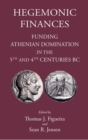 Image for Hegemonic finances  : funding Athenian domination in the 5th century BC