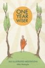 Image for One Year Wiser : 365 Illustrated Meditations
