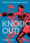 Image for Knock out!  : the true story of Emile Griffith