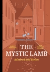 Image for The mystic lamb  : admired and stolen