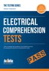 Image for How to Pass Electrical Comprehension Tests: the Complete Guide to Passing Electrical Reasoning, Circuit and Comprehension Tests