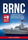 Image for BRNC: A Complete Guide to Preparation for Royal Naval Officer Training at Britannia Royal Naval College