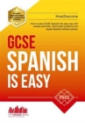 Image for GCSE Spanish is easy  : pass your GCSE Spanish the easy way with this unique guide