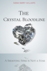 Image for Crystal Bloodline:: A Shooting Star is Not a Star