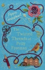 Image for The twisted threads of Polly Freeman
