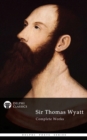 Image for Delphi Complete Works of Sir Thomas Wyatt (Illustrated)