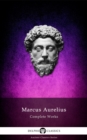Image for Complete Works of Marcus Aurelius (Illustrated)