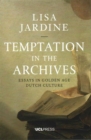 Image for Temptation in the archives  : essays in golden age Dutch culture