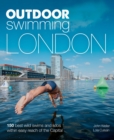 Image for Outdoor swimming London  : 140 best wild swims and lidos within easy reach of the capital