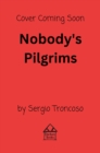 Image for Nobody&#39;s Pilgrims
