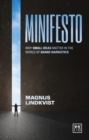 Image for Minifesto  : why small ideas matter in the world of grand narratives