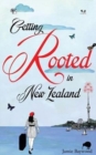 Image for Getting Rooted in New Zealand