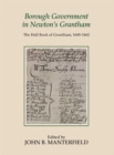 Image for Borough government in Newton&#39;s Grantham  : the Hall Book of Grantham, 1649-1662