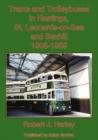 Image for Trams and Trolleybuses in Hastings, St. Leonards-on-Sea  and Bexhill 1905-1959