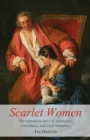 Image for Scarlet Women : The Scandalous Lives of Courtesans, Concubines, and Royal Mistresses