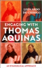 Image for Engaging with Thomas Aquinas  : an evangelical approach