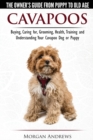 Image for Cavapoos - The Owner&#39;s Guide from Puppy to Old Age - Buying, Caring For, Grooming, Health, Training and Understanding Your Cavapoo Dog or Puppy