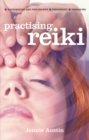 Image for Practising Reiki: Background and Philosophy; Treatment; Therapies