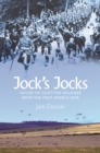 Image for Jock&#39;s jocks  : the Great War as described by veterans to Jock Duncan 1930s-1984