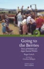 Image for Going to the berries  : voices of Perthshire and Angus seasonal workers