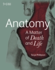 Image for Anatomy  : a matter of death and life