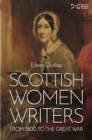 Image for Scottish women writers  : from 1800 to the Great War