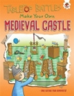 Image for Make your own medieval castle