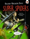 Image for Super spiders  : experts in spinning, hunting and hiding