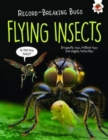 Image for Flying insects  : dragonfly aces, brilliant bees and mighty butterflies