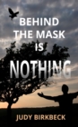 Image for Behind the mask is nothing